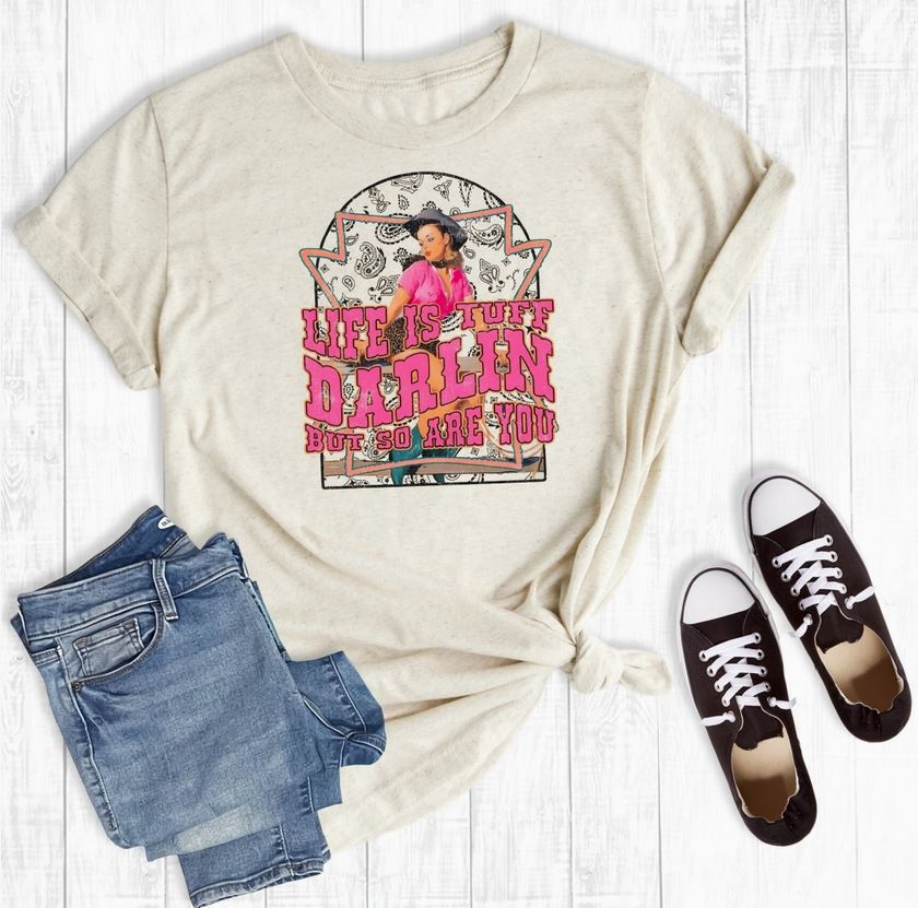 Rebel Rose Cream Life Is Tough But So Are You Cowgirl Graphic Tee LIFETOUGHDARLIN
