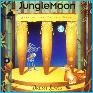 BL0006 Jungle Moon, Site of the Sacred Drum - Brent Lewis